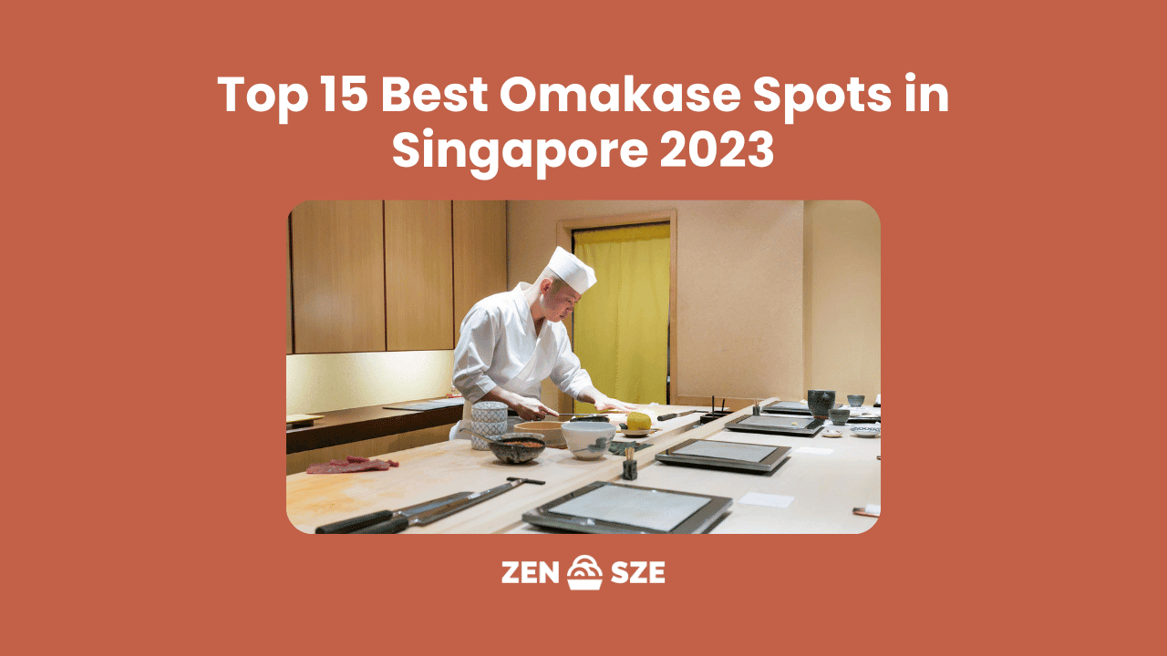 Top 15 Best Omakase Spots in Singapore