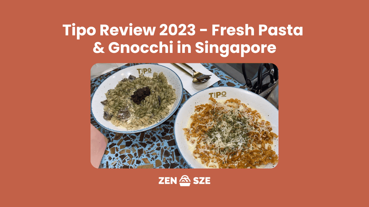 Tipo Review 2023 – Fresh Pasta & Gnocchi in Singapore