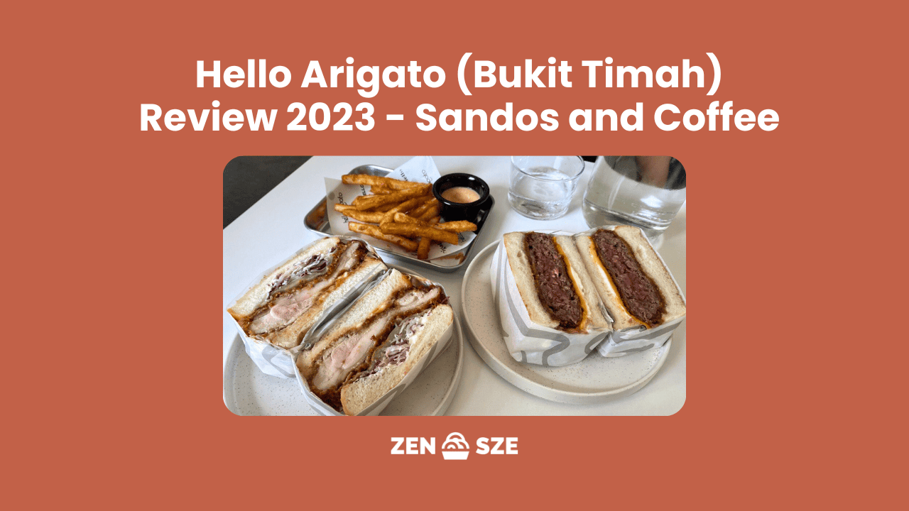 Hello Arigato (Bukit Timah) Review 2023 – Sandos and Coffee