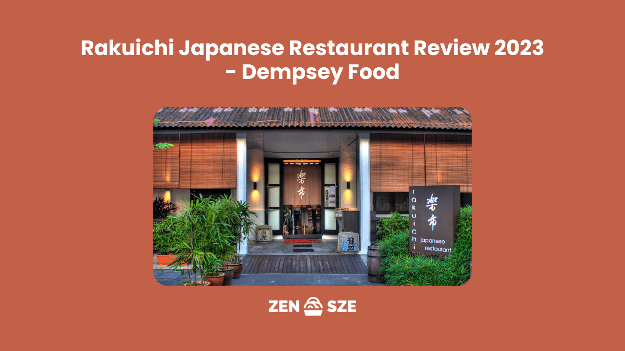 Rakuichi Japanese Restaurant Review 2023 – Dempsey Food