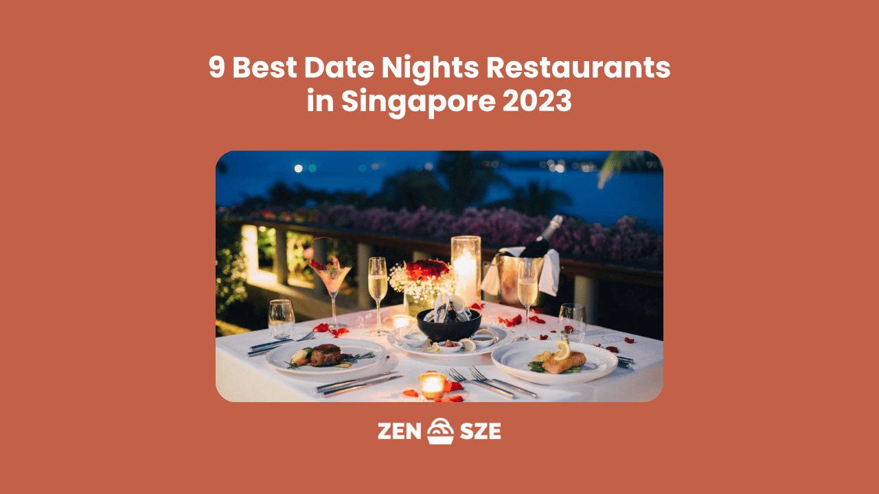 9 Best Date Night Restaurants in Singapore 2023